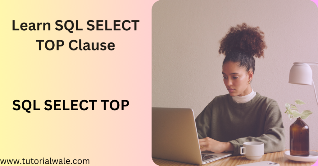 SQL SELECT TOP clause