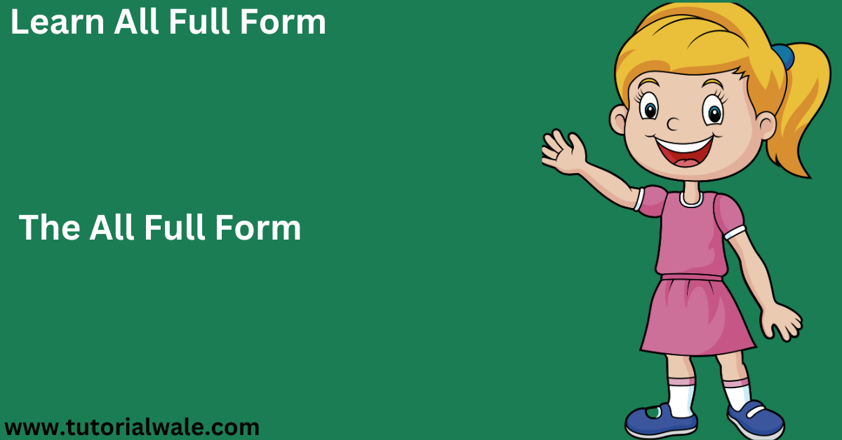 Best Full Form in 2023 - Tutorialwale