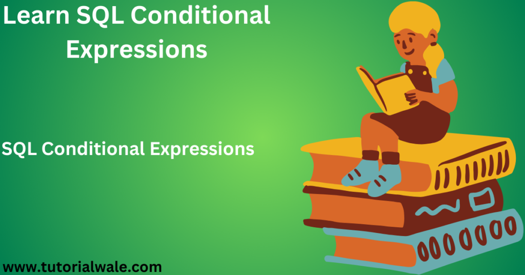 SQL Conditional Expressions